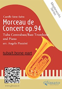 (solo part) Morceau de Concert op.94 for Tuba or Bass/Contrabass Trombone and Piano - Angelo Piazzini - E-Book