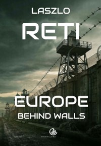 Europe behind Walls - Laszlo Reti - E-Book