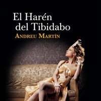 El harén del Tibidabo - Andreu Martín - Hörbuch