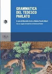 Grammatica del tedesco parlato - Marcella Costa - E-Book