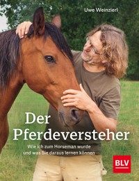 Der Pferdeversteher - Uwe Weinzierl - E-Book