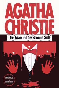 The Man in the Brown Suit - Agatha Christie - E-Book