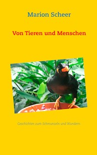 Von Tieren und Menschen - Marion Scheer - E-Book