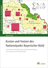 Kosten und Nutzen des Nationalparks Bayerischer Wald - Marius Mayer - E-Book
