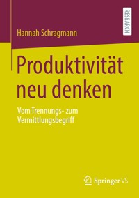 Produktivität neu denken - Hannah Schragmann - E-Book