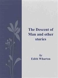 The Descent of Man and other stories - Edith Wharton - E-Book