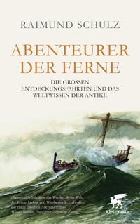 Abenteurer der Ferne - Raimund Schulz - E-Book