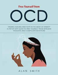 Free Yourself From Ocd - Alan Smith - E-Book