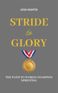 Stride to Glory - Josh Hunter - E-Book