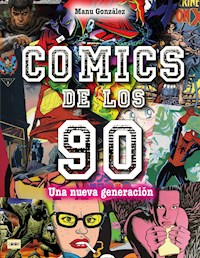 Cómics de los 90 - Manu González - E-Book