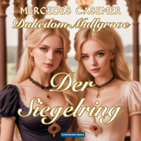 Dukedom Mullgrove - Der Siegelring - Mercedes Casemer - Hörbuch