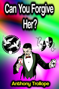 Can You Forgive Her? - Anthony Trollope - E-Book