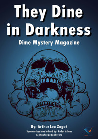 They Dine in Darkness - Arthur Leo Zagat - E-Book
