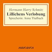 Lillichens Verlobung - Hermann Harry Schmitz - Hörbuch