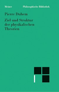 Ziel und Struktur der physikalischen Theorien - Pierre Duhem - E-Book