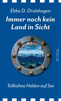 Immer noch kein Land in Sicht - Ebba D. Drolshagen - E-Book