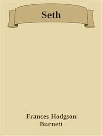 Seth - Frances Hodgson Burnett - E-Book