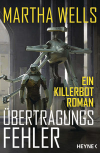 Übertragungsfehler - Martha Wells - E-Book