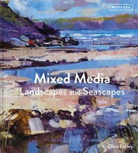 Mixed Media Landscapes and Seascapes - Chris Forsey - E-Book