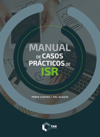 Manual de casos prácticos ISR 2025 - José Pérez Chávez - E-Book