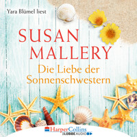 Die Liebe der Sonnenschwestern (Ungekürzt) - Susan Mallery - Hörbuch