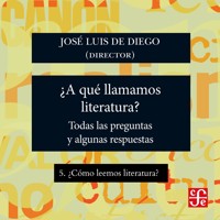 ¿Cómo leemos literatura? - ¿Para qué sirve la literatura? - Todas las preguntas y algunas respuestas, Parte 5 - José Luis De Diego - Hörbuch