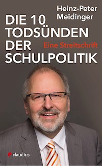 Die 10 Todsünden der Schulpolitik - Heinz-Peter Meidinger - E-Book