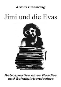 Jimi und die Evas - Armin Eisenring - E-Book