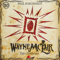 Wayne McLair, Folge 20: Das Opalfeuer - Paul Burghardt - Hörbuch