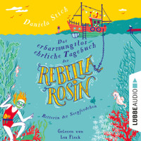 Das erbarmungslos ehrliche Tagebuch der Rebella Rosin (Ungekürzt) - Daniela Stich - Hörbuch