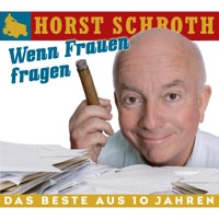 Wenn Frauen fragen - Horst Schroth - Hörbuch