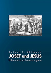 Josef und Jesus - Rainer F. Uhlmann - E-Book