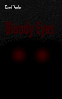 Bloody Eyes - Daniel Daesler - E-Book