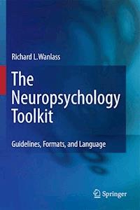 The Neuropsychology Toolkit - Richard L. Wanlass - E-Book