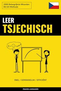 Leer Tsjechisch - Snel / Gemakkelijk / Efficiënt - Pinhok Languages - E-Book