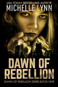 Dawn Of Rebellion - Michelle Lynn - kostenlos E-Book