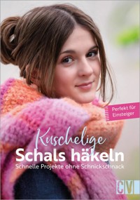 Kuschelige Schals häkeln - Karoline Hoffmeister - E-Book