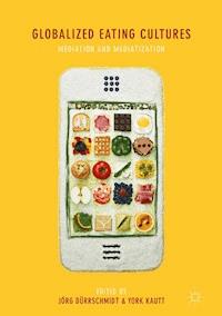 Globalized Eating Cultures -  - E-Book