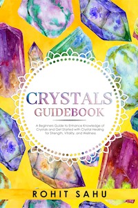 Crystals Guidebook - Rohit Sahu - E-Book