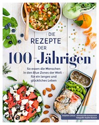 Die Rezepte der 100-Jährigen - Delphine Lebrun - E-Book