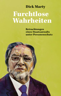 Furchtlose Wahrheiten - Dick Marty - E-Book