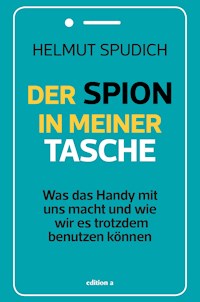 Der Spion in meiner Tasche - Helmut Spudich - E-Book
