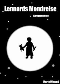 Lennards Mondreise - Marie Wigand - E-Book