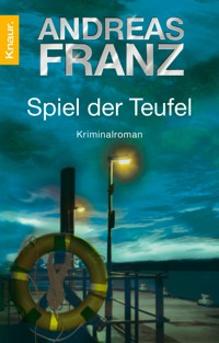 Spiel der Teufel - Andreas  Franz - E-Book + Hörbuch