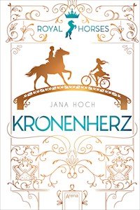 Royal Horses (1). Kronenherz - Jana Hoch - E-Book