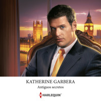 Antiguos secretos - Katherine Garbera - Hörbuch