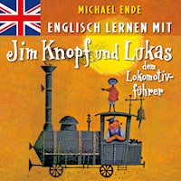 Englisch lernen mit Jim Knopf und Lukas dem Lokomotivführer - Michael Ende - Hörbuch