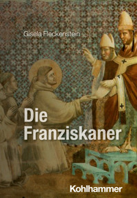 Die Franziskaner - Gisela Fleckenstein - E-Book