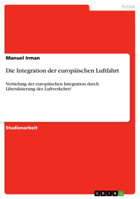 Die Integration der europäischen Luftfahrt - Manuel Irman - E-Book