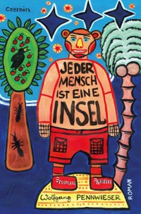 Jeder Mensch ist eine Insel - Wolfgang Pennwieser - E-Book